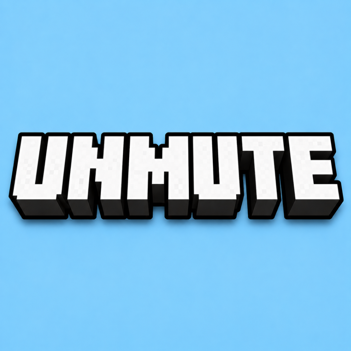 UNMUTE
